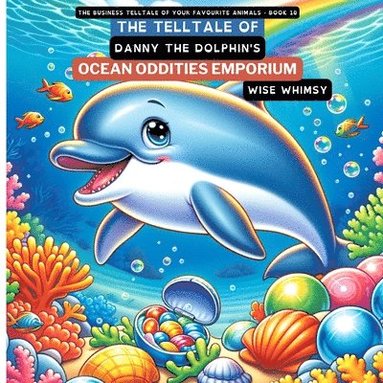 bokomslag Telltale of Danny the Dolphin's Ocean Oddities Emporium