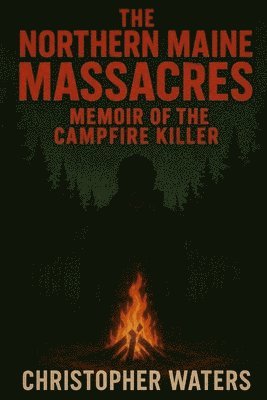 Northern Maine Massacres
