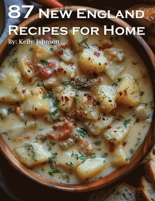 bokomslag 87 New England Recipes for Home
