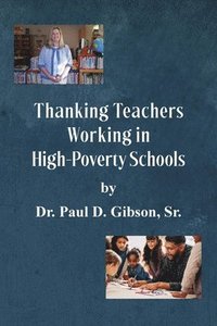 bokomslag Thanking Teachers Working in High-Poverty Schools