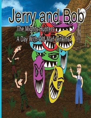 Jerry and Bob, They Mighty Hunters