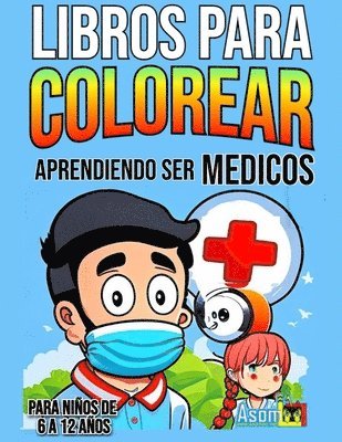 Libros Para Colorear Para Nios Quieren Ser de Medicos 1