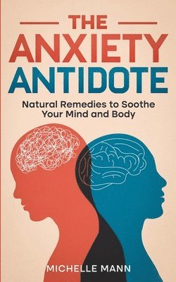 The Anxiety Antidote 1