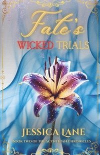 bokomslag Fate's Wicked Trials (Book 2 in the Scythian Chronicles)