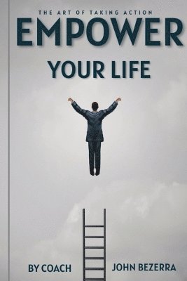 Coach John Bezerra - Art of Taking Action, Häftad