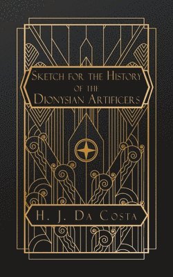 bokomslag Sketch for the History of the Dionysian Artificers