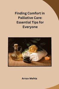 bokomslag Finding Comfort in Palliative Care