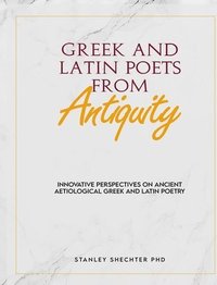 bokomslag Greek and Latin Poets from Antiquity