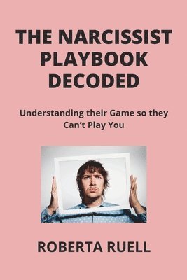 The Narcissist Playbook Decoded 1