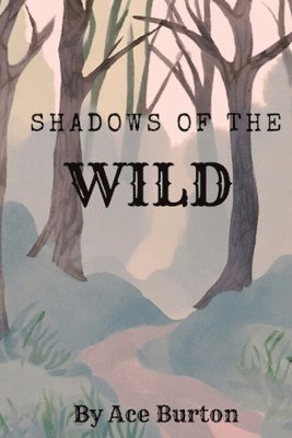 Shadows of the Wild 1
