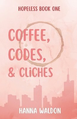 bokomslag Coffee, Codes, & Cliches