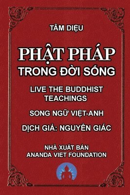 bokomslag Ph&#7853;t Php Trong &#272;&#7901;i S&#7889;ng - Live The Buddhist Teachings