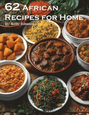 bokomslag 62 African Recipes for Home