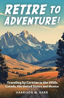 Retire to Adventure! 1