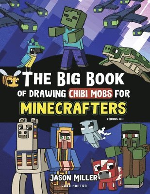 bokomslag Big Book of Drawing Chibi Mobs for Minecrafters