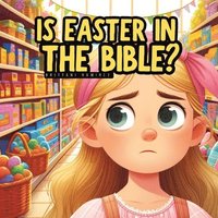 bokomslag Is Easter in the Bible?