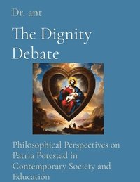 bokomslag The Dignity Debate