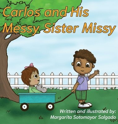 Carlos and His Messy Sister Missy 1