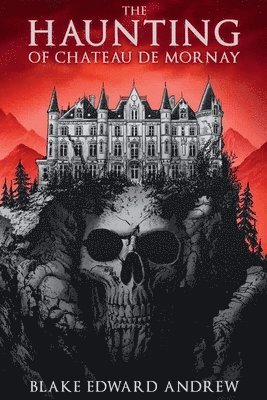 Haunting of Chateau de Mornay