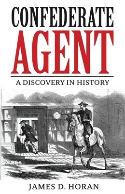 James D Horan - Confederate Agent, Häftad