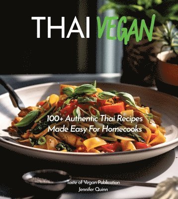 Jennifer Quinn - Thai Vegan Cookbook, Häftad