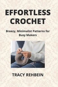 bokomslag Effortless Crochet