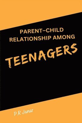 Parent-Child Relationship Among Teenagers 1