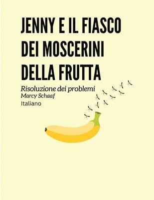 bokomslag Jenny e il fiasco dei moscerini della frutta (Italian) Jenny and the Fruit Fly Fiasco!