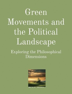 Green Movements and the Political Landscape 1