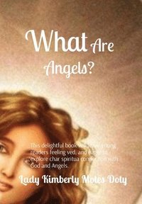 bokomslag What Are Angels?