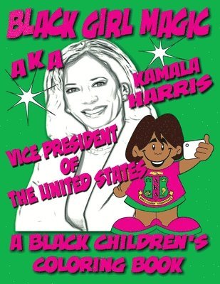Black Children's Coloring Books, Kyle Davis - Black Girl Magic - Kamala Harris AKA Coloring Book, Häftad