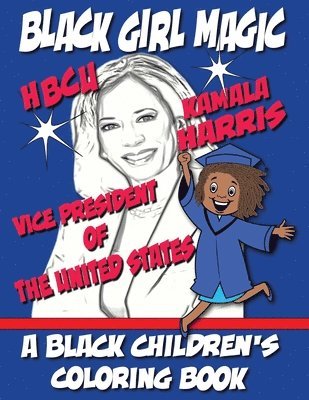Black Girl Magic - Kamala Harris HBCU Coloring Book 1