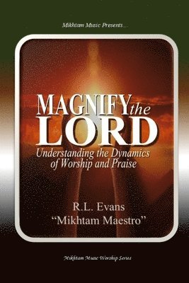 Magnify the Lord