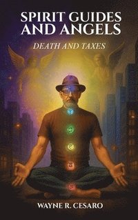 bokomslag Spirit Guides and Angels: Death and Taxes