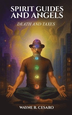 bokomslag Spirit Guides and Angels: Death and Taxes