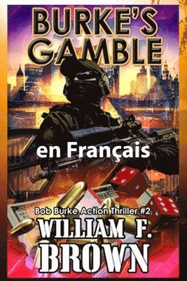 William F Brown - Burke's Gamble, en français, Häftad
