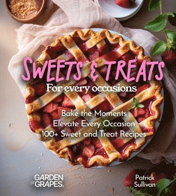Patrick Sullivan - Sweets and Treats for Every Occasion Cookbook, Häftad