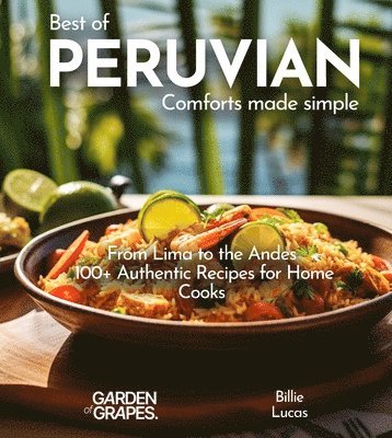 Billie Lucas - Peruvian Comforts Cookbook, Häftad