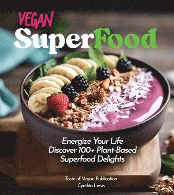 Cynthia Lewis - Vegan Superfood Cookbook, Häftad