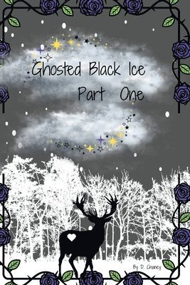 Ghosted Black Ice Part One 1