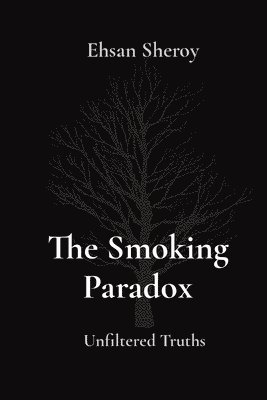 Ehsan Sheroy - Smoking Paradox, Häftad