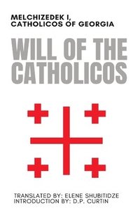 bokomslag The Will of the Catholicos