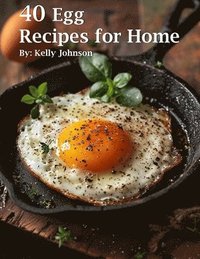 bokomslag 40 Egg Recipes for Home