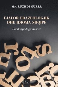 bokomslag Fjalor Frazeologjik dhe Idioma Shqipe