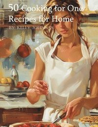 bokomslag 50 Cooking for One Recipes for Home