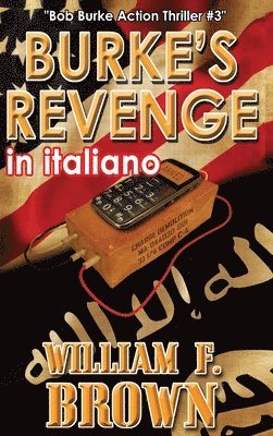 William F Brown - Burke's Revenge, in italiano, Inbunden