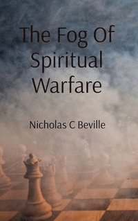 bokomslag The Fog Of Spiritual Warfare
