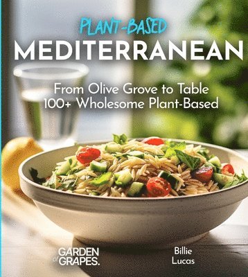 Mediterranean Plant-Based Cookbook 1