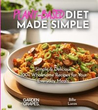 bokomslag Plant-Based Diet Made Simple Cookbook