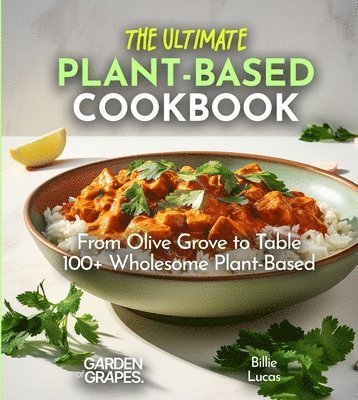 Billie Lucas - Ultimate Plant-Based Cookbook, Häftad